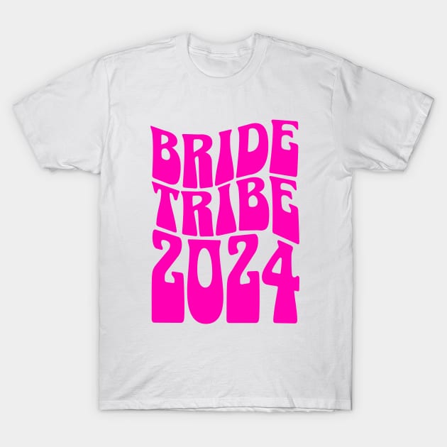 Bride Tribe 2024 T-Shirt T-Shirt by onscreengraphics